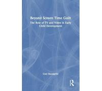 Beyond Screen Time Guilt: The Role of TV and Video in Early Child Development