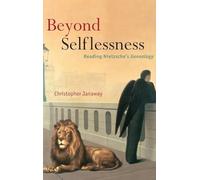 Beyond Selflessness: Reading Nietzsche's ^IGenealogy^R