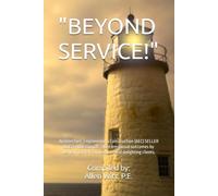 "BEYOND SERVICE!": Architecture, Engineering & Construction (AEC) SELLER DOER Professionals share emotional outcomes by deepening their connections and delighting clients. (pleasepublishme.com)
