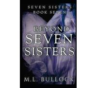 Beyond Seven Sisters (Seven Sisters Series)