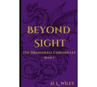 Beyond Sight: The Drakenfell Chronicles