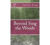Beyond Sing the Woods