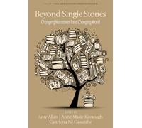Beyond Single Stories: Changing Narratives for a Changing World (Social Science Education Consortium Book Series)