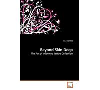 Beyond Skin Deep: The Art of Informed Tattoo Collection