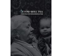 Beyond Small Talk: A Modern Framework for Understanding Someone Deeply
