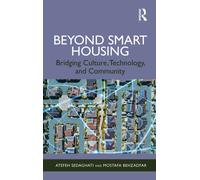 Beyond Smart Housing : Bridging Culture, Technology, and Community