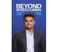 Beyond Speedcubing: A Decade of Pursuing Dreams