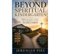 BEYOND SPIRITUAL KINDERGARTEN: What's Next for AA Members?