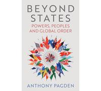 Beyond States: Powers, Peoples and Global Order