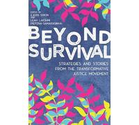 Beyond Survival : Strategies and Stories from the Transformative Justice ...