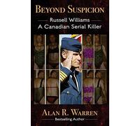 Beyond Suspicion; Russell Williams Serial Killer