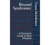 Beyond Syndromes:: A Clinician’s Guide to Rare Diseases: 21 (Medical Pearls)