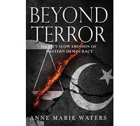 Beyond Terror: Islam's Slow Erosion of Western Democracy