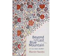 Beyond that Last Blue Mountain by Harriet Sandys (Paperback Book)