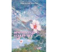 Beyond That Starry Sky (When the Hills Were Ours)