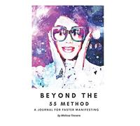 Beyond the 55 Method: Journal for faster manifesting - black and white version