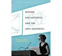 Beyond the Aesthetic and the Anti-Aesthetic: 4 (The Stone Art Theory Institutes)