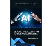 Beyond the Algorithm: Choosing God Over AI