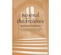Beyond the Archives: Research as a Lived Process