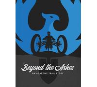 Beyond the Ashes: An Adaptive Trail Story