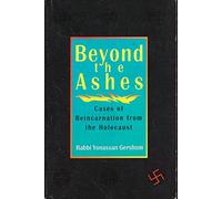Beyond the Ashes: Cases of Reincarnation from the Holocaust