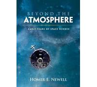 Beyond the Atmosphere: Early Years of Space Science (Dover Books on Astronomy)