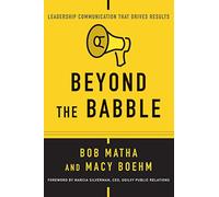 Beyond the Babble: Leadership Communication that Drives Results