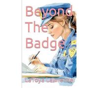 Beyond The Badge (2) (Toya's Chiller Tidbits)