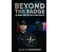 Beyond the Badge: The Journey from Street Cop to Cyber Executive