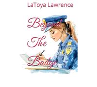 Beyond The Badge (Toya's Chiller Tidbits)