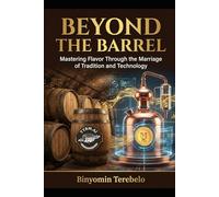 Beyond the Barrel: Mastering Flavor Through the Marriage of Tradition and Technology