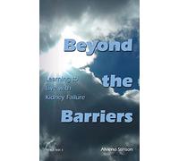 Beyond The Barriers: Learning To Live with Kidney Failure: 1