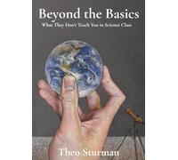 Beyond the Basics: What They Don't Teach You in Science Class