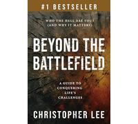 Beyond the Battlefield: A Guide to Conquering Life’s Challenges