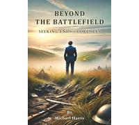 BEYOND THE BATTLEFIELD: Seeking Ends - Love Sees