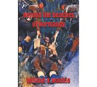Beyond the Beaches of Normandy