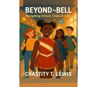 BEYOND THE BELL: Navigating Schools, Clubs & Self