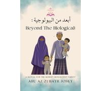 Beyond The Biological: A Manual for the Modern Muslim Step-Parent