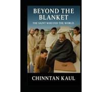 BEYOND THE BLANKET: THE SAINT WHO FED THE WORLD