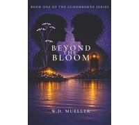 Beyond the Bloom: Book One of the Gloomborne Series: 1