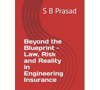 Beyond the Blueprint - Law, Risk and Reality in Engineering Insurance