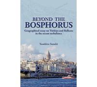 Beyond the Bosphorus