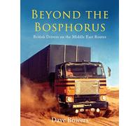 Beyond the Bosphorus: British Drivers on the Middle-East Routes