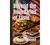 Beyond the Boundaries of Taste: When America Meets Italy