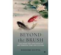 Beyond the Brush: Exploring the Evolution of Art Through Time and Culture