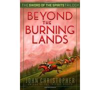 Beyond the Burning Lands (Sword of the Spirits) by Christopher, John (2015) Paperback
