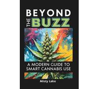 Beyond the Buzz: A Modern Guide to Smart Cannabis Use