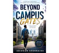 BEYOND THE CAMPUS GATES: A University Life Novel