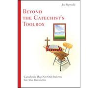 [ BEYOND THE CATECHIST'S TOOLBOX: CATECHESIS THAT NOT ONLY INFORMS BUT TRANSFORMS ] BY Paprocki, Joe ( Author ) [ 2013 ] Paperback