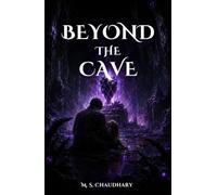 Beyond the Cave: A Middle Grade Fantasy Adventure